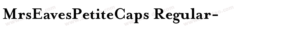MrsEavesPetiteCaps Regular字体转换